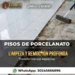 LIMPIEZA Y REMOCIÓN PROFUNDA PISOS PORCELANATO