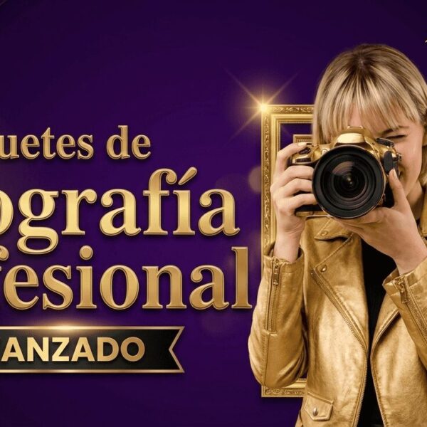 PAQUETE FOTOGRAFIA AVANZADO